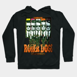 Robber Dogs Hoodie